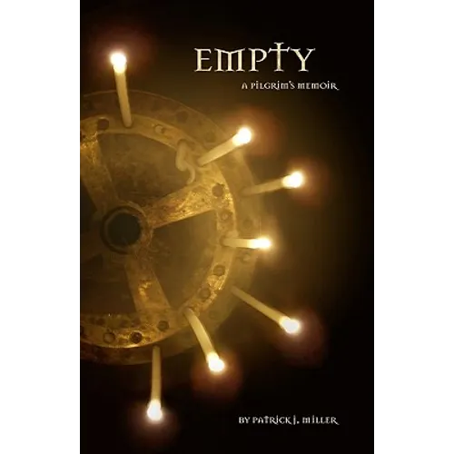 Empty: A pilgrim's memoir