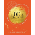 BE Beloved: An Intimate, Extraordinary Journey with Jesus