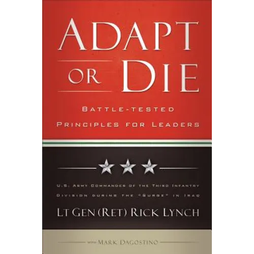 Adapt or Die: Battle-Tested Principles for Leaders