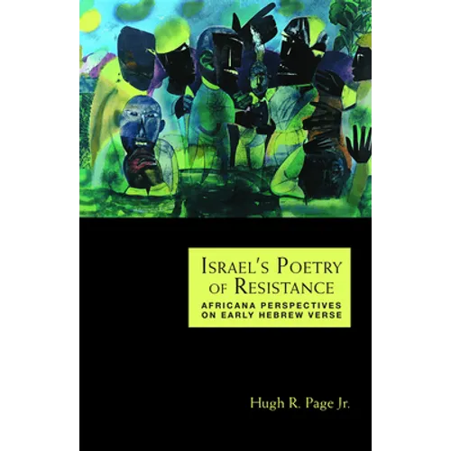 Israel's Poetry of Resistance: Africana Perspectives on Early Hebrew Verse