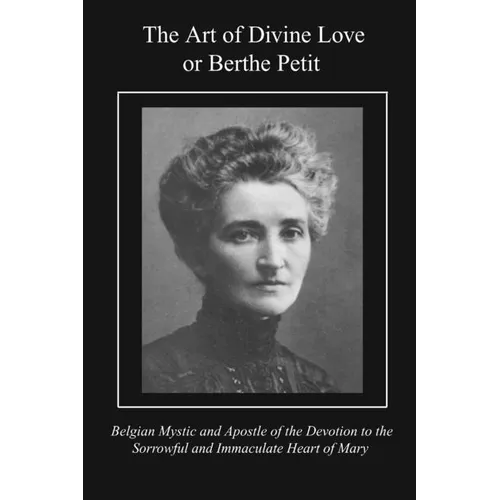 The Art of Divine Love or Berthe Petit