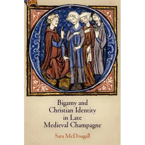 Bigamy and Christian Identity in Late Medieval Champagne