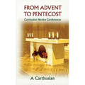 From Advent to Pentecost: Carthusian Novice Conferences Volume 188