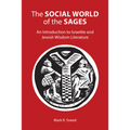 The Social World of the Sages: An Introduction to Israelite and Jewish Wisdom Literature