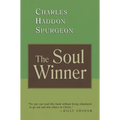 The Soul Winner: How to Lead Sinners to the Saviour
