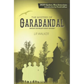 The Mystery of Garabandal: Fantasy or Fraud? Ghost or God?