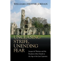 Unceasing Strife, Unending Fear: Jacques de Thérines and the Freedom of the Church in the Age of the Last Capetians