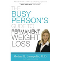 The Busy Person's Guide to Permanent Weight Loss