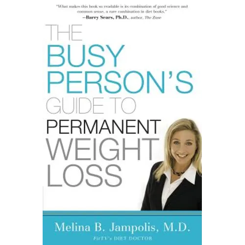 The Busy Person's Guide to Permanent Weight Loss
