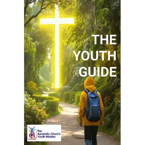 The Apostolic Church International Youth Guide