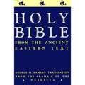 Ancient Eastern Text Bible-OE: George M. Lamsa's Translations from the Aramaic of the Peshitta