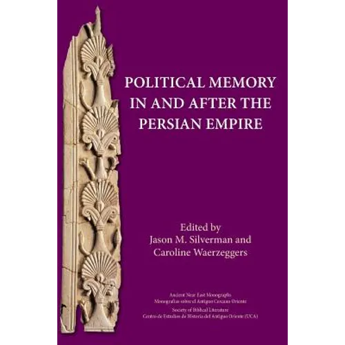 Political Memory in and after the Persian Empire