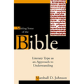 Making Sense of the Bible: Literary Type as an Approach to Understanding