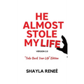 He Almost Stole My Life