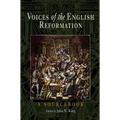 Voices of the English Reformation: A Sourcebook