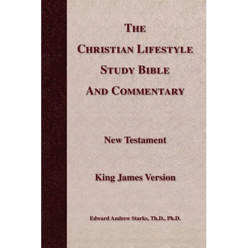 The Christian Lifestyle Study Bible and Commentary
