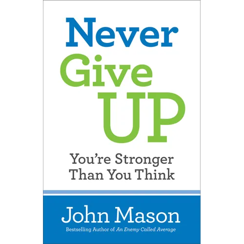 Never Give Up-You're Stronger Than You Think