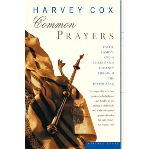 Common Prayers: Faith, Family, and a Christian's Journey Through the Jewish Year