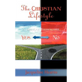 The Christian Lifestyle: A Biblical Perspective of Yes or No