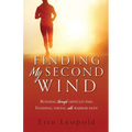Finding My Second Wind: Running through difficult pain Finishing strong with warrior faith
