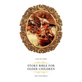 Story Bible for Older Children: New Testament