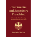 Charismatic and Expository Preaching: A Case Study of Two Preaching Methods Within the Local Church