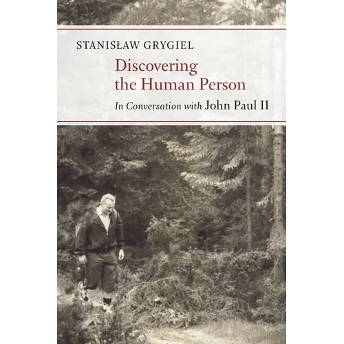 Discovering the Human Person: In Conversation with John Paul II
