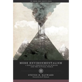 Mere Environmentalism: A Biblical Perspective on Humans and the Natural World