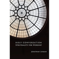 Holy Conversation: Spirituality for Worship