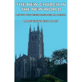 The New Church in the New World - A Study of Swedenborgianism in America