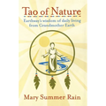 Tao of Nature: Earthway's Wisdom of Daily Living from Grandmother Earth