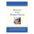 Praying with Mother Teresa