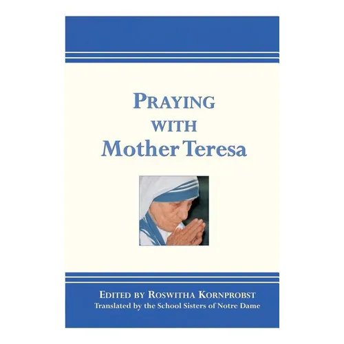 Praying with Mother Teresa