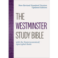 The Westminster Study Bible: New Revised Standard Version Updated Edition with the Deuterocanonical/Apocryphal Books