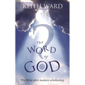 The Word of God: The Bible After Modern Scholarship