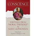 Conscience: Writings from Moral Theology by Saint Alphonsus