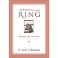 The Stepping Into the Ring: Fighting for Hope Over Despair in the Battle Against Breast Cancer