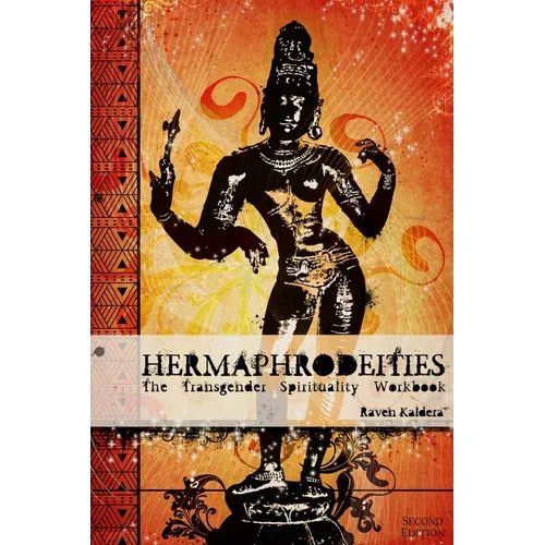 Hermaphrodeities: The Transgender Spirituality Workbook