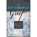 A Decembered Grief: Living with Loss While Others Are Celebrating