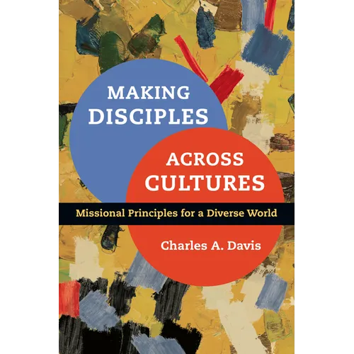 Making Disciples Across Cultures: Missional Principles for a Diverse World