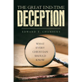 The Great End-Time Deception: What Every Christian Should Know