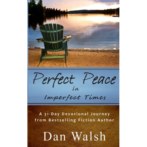 Perfect Peace: in Imperfect Times