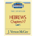 Thru the Bible Vol. 51: The Epistles (Hebrews 1-7): 51