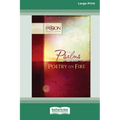 The Psalms: Poetry on Fire [Large Print 16 Pt Edition]