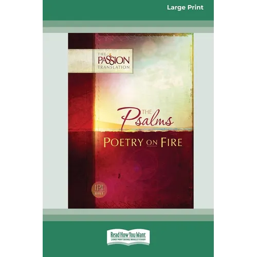 The Psalms: Poetry on Fire [Large Print 16 Pt Edition]