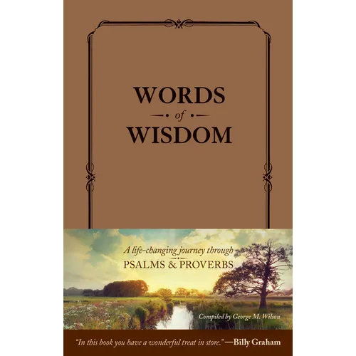 Words of Wisdom (Leatherlike): A Life-Changing Journey Through Psalms and Proverbs