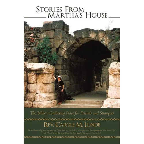 Stories from Martha's House: The Biblical Gathering Place for Friends and Strangers
