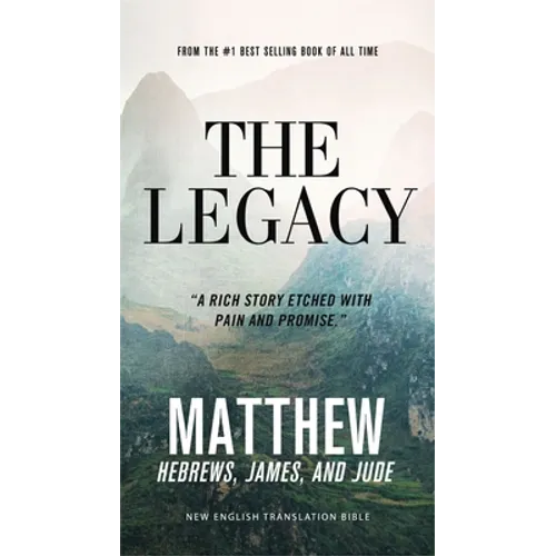 The Legacy, Vol. 1:: Matthew, Ebrews, James, Jude, Paperback, Comfort Print