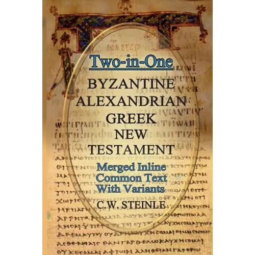 Two-in-One Byzantine Alexandrian Greek New Testament