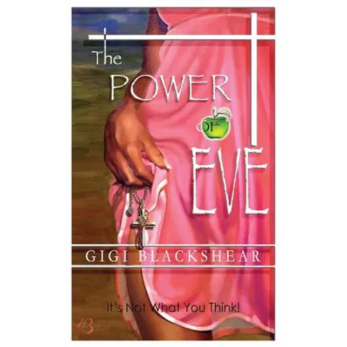 The Power of Eve: It's Not What You Think!